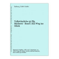 Volkstümliche 25 Pfg. Bücherei - Band 1 Ein Weg Ins Glück - Duitse Auteurs