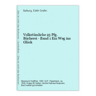 Volkstümliche 25 Pfg. Bücherei - Band 1 Ein Weg Ins Glück - Autores Alemanes