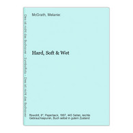 Hard, Soft & Wet - Autori Tedeschi