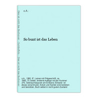 So Bunt Ist Das Leben - German Authors