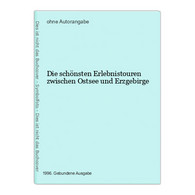 Die Schönsten Erlebnistouren Zwischen Ostsee Und Erzgebirge - Sonstige & Ohne Zuordnung