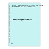 La Psychologie Des Interets - Psicología