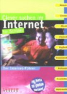 Clever Suchen Im Internet Für Schüler : [der Internet-Führer ; Im Netz Zu Guten Noten!]. - Andere & Zonder Classificatie