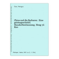 China Und Die Barbaren : Eine Geistesgeschichtl. Standortbestimmung. - 5. Zeit Der Weltkriege