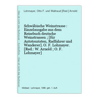 Schwäbische Weinstrasse : Einzelausgabe Aus Dem Reisebuch Deutsche Weinstrassen ; [für Autotouristen, Radfahre - Sonstige & Ohne Zuordnung