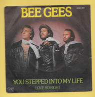 Disque Vinyle 45 Tours : BEE GEES  : YOU STEPPED INTO MY LIFE..Scan A : Voir 2 Scans - Disco & Pop