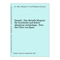 Damals : Das Aktuelle Magazin Für Geschichte Und Kultur Abenteuer Archäologie : Peru Der Fürst Von Sipan - Sonstige & Ohne Zuordnung