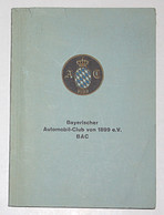 Bayerischer Automobilclub Von 1899 E.V. BAC. Mitgliederverzeichnis Nach Den Stande Vom 15. Mai 1967. - Technique