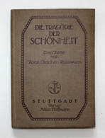 Die Tragödie Der Schönheit. Drei Akte. Erste Ausgabe. - Auteurs Int.