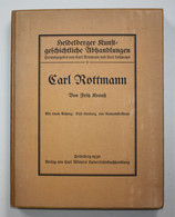 Carl Rottman. Mit Einem Anhang: Stift Neuburg, Eine Romantikerklause. Heidelberger Kunstgeschichtliche Anhandl - Photography