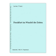 Frankfurt Im Wandel Der Zeiten - Deutschland Gesamt