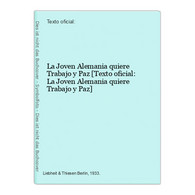 La Joven Alemania Quiere Trabajo Y Paz [Texto Oficial: La Joven Alemania Quiere Trabajo Y Paz] - 4. Neuzeit (1789-1914)