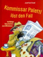 Kommissar Paletti Löst Den Fall : Kniffelige Geschichten Zum Mitdenken. - Andere & Zonder Classificatie