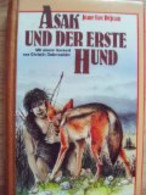 Asak Und Der Erste Hund. - Andere & Zonder Classificatie