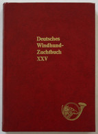 Der Windhund In Seiner Vielfalt. Deutsches Windhundzuchtbuch. Band XXV (25) Mit Eintragungen Der Jahre 1970-19 - Animaux