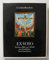 Exvoto. Zeichen, Bild Und Abbild Im Christlichen Votivbrauchtum. - Photographie