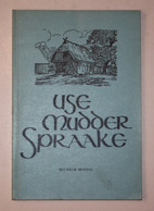 Use Mudder Spraake. En Lesebook For Kinner Un Groote. De Stücke Sind Tohoopesocht. - Landkarten