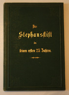 Das Stephansstift In Seinen Ersten 25 Jahren. Eine Festgabe. Den Gliedern Und Freunden Des Stephansstifts Darg - Mappamondo