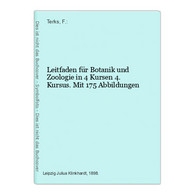 Leitfaden Für Botanik Und Zoologie In 4 Kursen 4. Kursus. Mit 175 Abbildungen - Nature