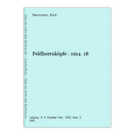 Feldherrnköpfe : 1914. - 4. Neuzeit (1789-1914)