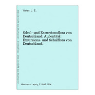 Schul- Und Excursionsflora Von Deutschland. Außentitel: Excursions- Und Schulflora Von Deutschland. - Nature
