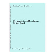 Die Französische Revolution. Dritter Band - 4. Neuzeit (1789-1914)