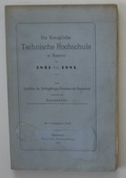 Die Königliche Technische Hochschule Zu Hannover Von 1931 Bis 1881. Zur Jubelfeier Des Fünfzigjährigen Bestehe - Mappemondes