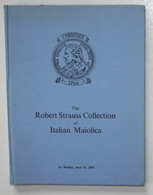 The Robert Strass Collection Of Italian Maiolica. - Fotografie