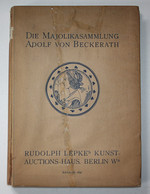 Die Majolika-Sammlung Adolf Von Beckerath. - Photographie