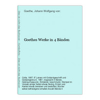 Goethes Werke In 4 Bänden - German Authors