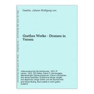 Goethes Werke - Dramen In Versen - Autores Alemanes