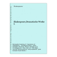 Shakespeare,Dramatische Werke I. - Deutschsprachige Autoren