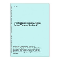 Förderkreis Denkmalpflege Main-Taunus-Kreis E.V. - Allemagne (général)