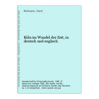 Köln Im Wandel Der Zeit, In Deutsch Und Englisch - Deutschland Gesamt