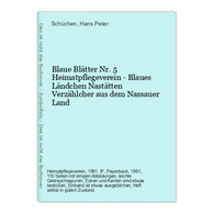 Blaue Blätter Nr. 5 Heimatpflegeverein - Blaues Ländchen Nastätten  Verzählcher Aus Dem Nassauer Land - Germania