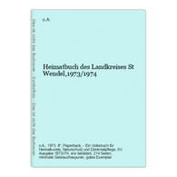 Heimatbuch Des Landkreises St Wendel,1973/1974 - Germany (general)