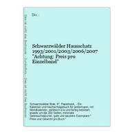 Schwarzwälder Hausschatz 1993/2001/2003/2006/2007 Achtung: Preis Pro Einzelband - Alemania Todos