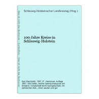 100 Jahre Kreise In Schleswig-Holstein - Deutschland Gesamt
