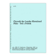 Chronik Des Landes Rheinland Pfalz - Teil 1 Politik - Germany (general)