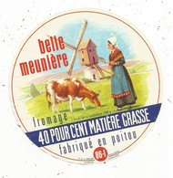 étiquette De Fromage , BELLE MEUNIERE , Fabriqué En Poitou ,86-I , C.L.L. ,ANGLIERS ,Vienne - Cheese