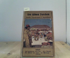 Von Kühnen Forschern : Dtsch. Jugendbücherei , Nr 54 - Asie & Proche Orient