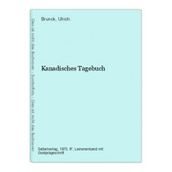 Kanadisches Tagebuch - Deutschsprachige Autoren