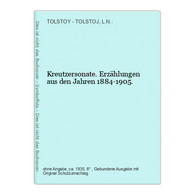 Kreutzersonate. Erzählungen Aus Den Jahren 1884-1905. - Autori Tedeschi