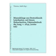 Musenklänge Aus Deutschlands Leierkasten, Mit Feinen Holzschnitten, Faksimiledruck Der Ausg. V. 1849, (erster - Duitse Auteurs