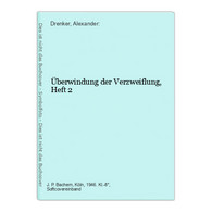 Überwindung Der Verzweiflung, Heft 2 - Philosophie