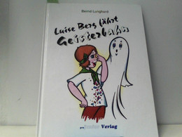Luise Berg Fährt Geisterbahn.Ein Lesebuch Von 6 Bis 60. - Sonstige & Ohne Zuordnung