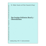 Das Heutige Schlesien Band 3 - Oberschlesien - Allemagne (général)