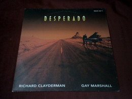 RICHARD  CLAYDERMAN  /   GAY  MARSHALL  / DESPERADO - 45 T - Maxi-Single