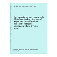 Das Malerische Und Romantische Rheinland In Geschichten Und Sagen Mit 16 Stahlstichen. Alle Stiche Komplett Vo - Alemania Todos