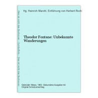 Theodor Fontane: Unbekannte Wanderungen - German Authors